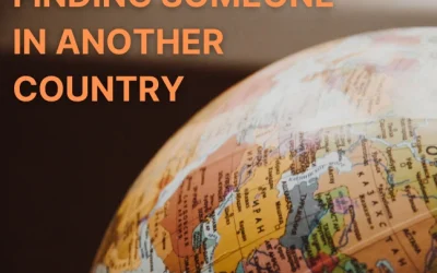 Finding Someone In Another Country