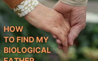 How To Find My Biological Father